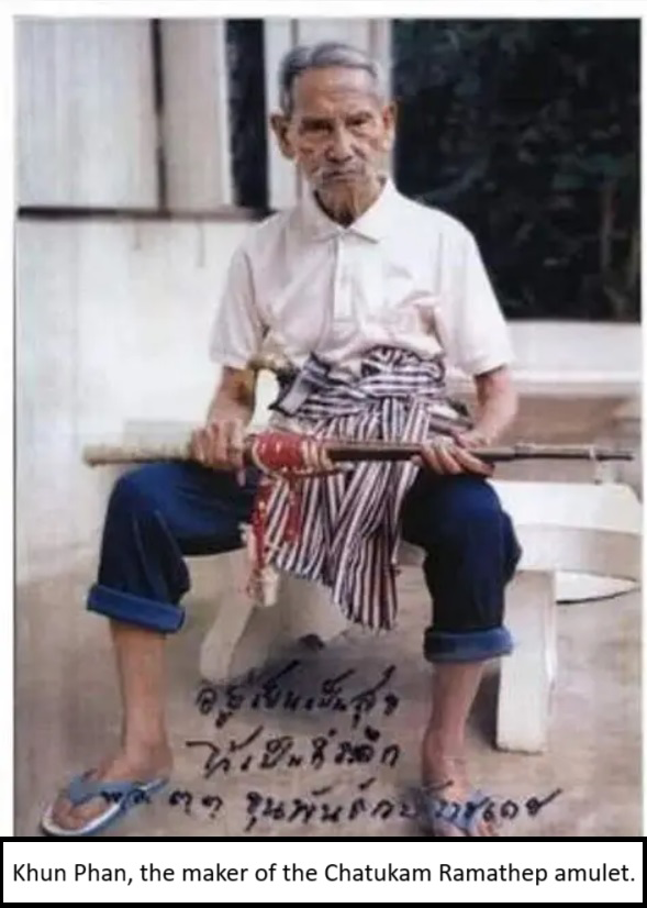 Khun Phan, the maker of the Chatukam Ramathep amulet.
